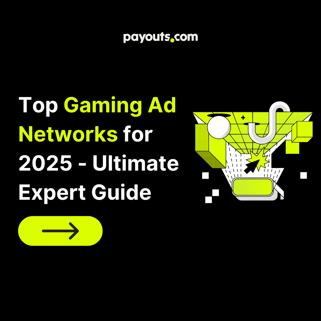 Top Gaming Ad Networks for 2025 Ultimate Expert Guide