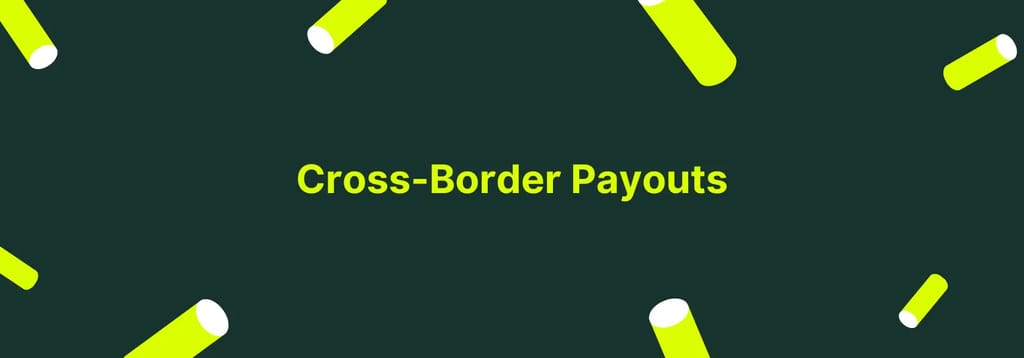 Cross Border Payouts